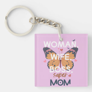 Women, wife, boss, super mom keychain