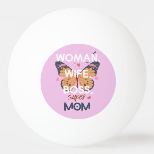 Women wife boss super mom ping pong ball