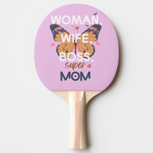 Women, wife, boss, super mom ping pong paddle (Front)