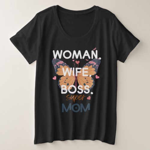 Women wife boss super mom plus size T_Shirt