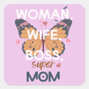 Women, wife, boss, super mom square sticker
