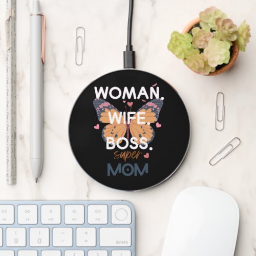 Women wife boss super mom wireless charger 