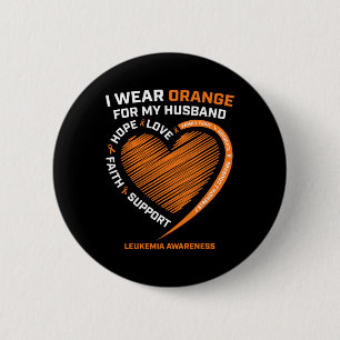 Women Wife I Wear Orange For My Husband Leukemia A Button