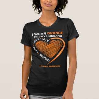 Women Wife I Wear Orange For My Husband Leukemia A T-Shirt