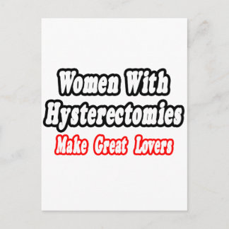 Women With Hysterectomies Make Great Lovers Postcard