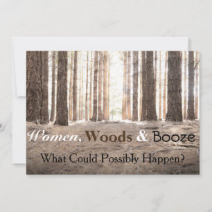 "Women Woods Booze" Bachelorette Party Invitation