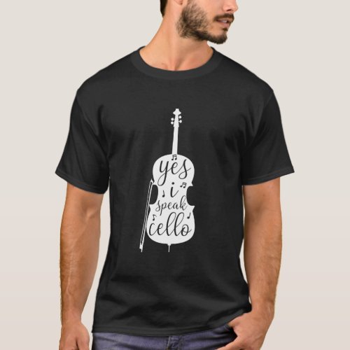 Women Yes I Speak Cello Clothes Funny Cellist Gift T_Shirt