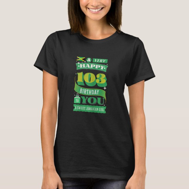 Womens 103rd Birthday Jamaican Flag 103 Year Old B T-Shirt (Front)