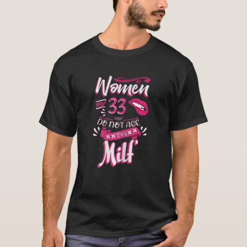 Womens  33th Birthday Women over 33 do not age the T_Shirt