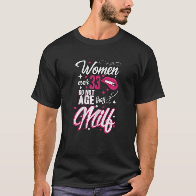 Womens 33th Birthday Women over 33 do not age they T-Shirt (Front)
