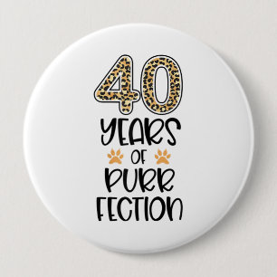 Womens 40th Birthday 40 Years Of Purrfection Cat Button