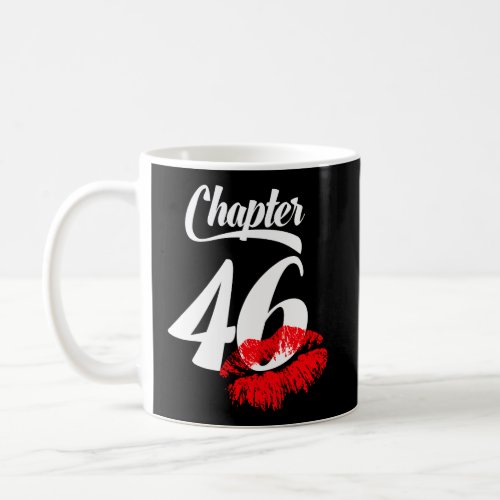 Womens 46Th Birthday Lips Chapter 46 Years Old 197 Coffee Mug