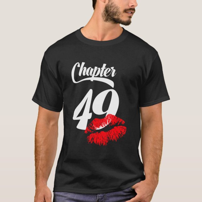 Womens 49Th Birthday Lips Chapter 49 Years Old 197 T-Shirt (Front)