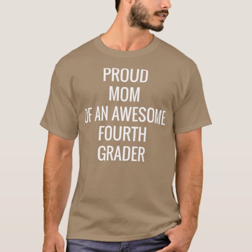 Womens 4th Grade Gift Proud Mom Of An Awesome Four T_Shirt