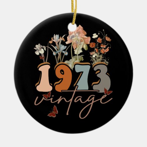 Womens 50 Years Old Vintage 1973 50th Birthday Tee Ceramic Ornament