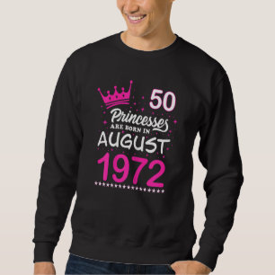 Womens 50th Birthday Pink Princesses Are Born In A Sweatshirt