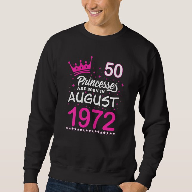 Womens 50th Birthday Pink Princesses Are Born In A Sweatshirt (Front)