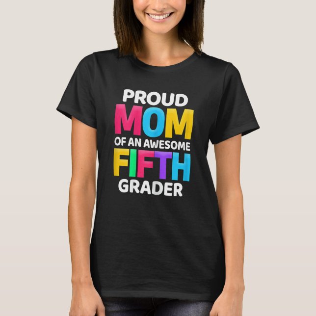 Womens 5th Grade  Proud Mom Of An Awesome Fifth Gr T-Shirt (Front)