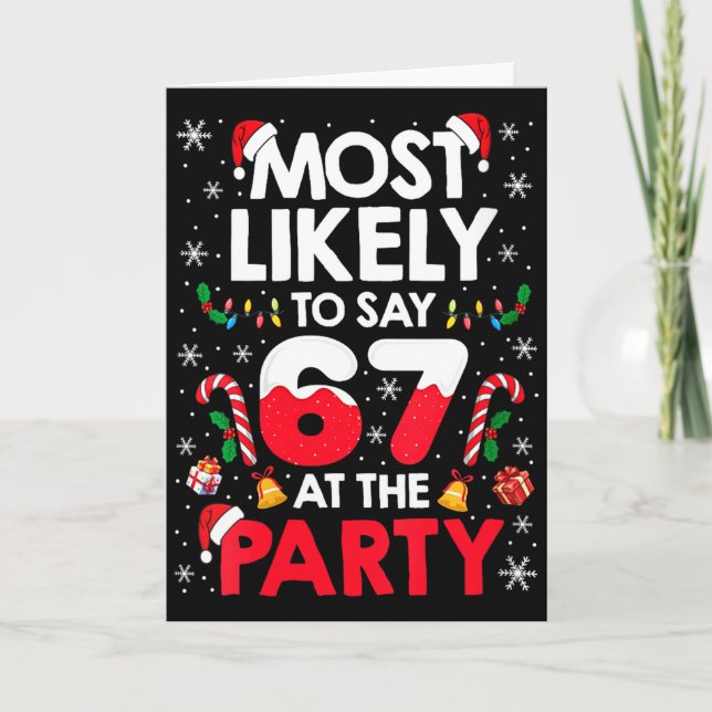 Womens 67 Funny Christmas Meme Most Likely To Say  Card (Front)