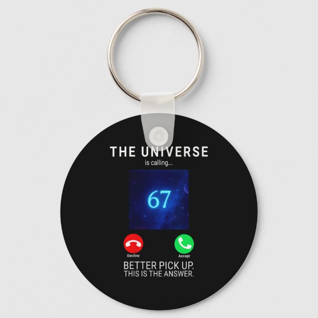 Womens 67 Meme The Universe Is Calling V-neck  Keychain (Front)