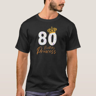 Womens 80 Birthday Princess  Funny 80th Birthday  T-Shirt