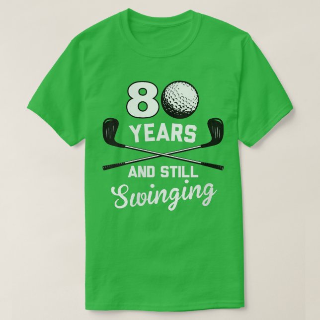 Womens 80 Years And Still Swinging 80th Birthday F T-Shirt (Design Front)