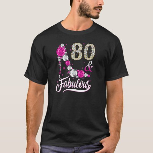 Womens 80th Birthday 80  Fabulous For Ladies Wome T_Shirt