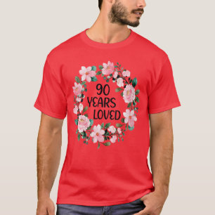 Womens 90 Years Loved Women Men 90 Years Old Cool T-Shirt