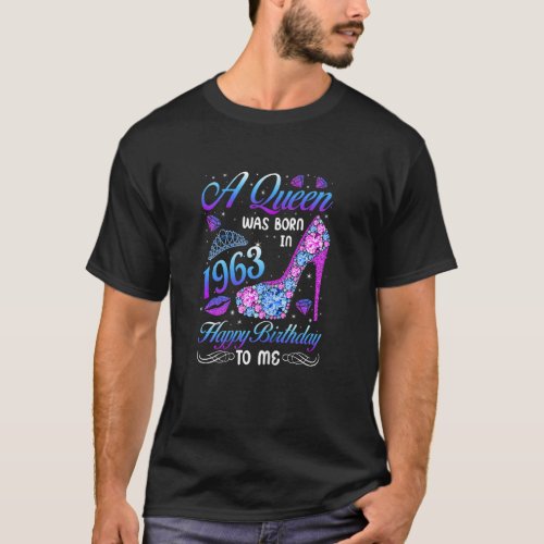 Womens A Queen Was Born In 1963 59th Birthday High T_Shirt
