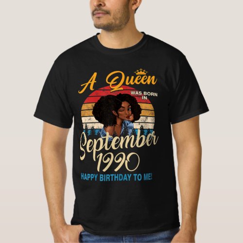 Womens A Queen Was Born In September 1990  Happy T_Shirt