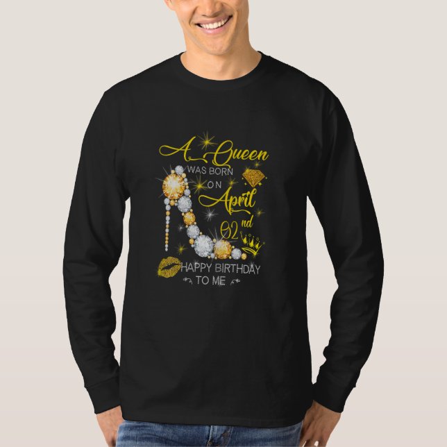 Womens A Queen Was Born On April 02 T-Shirt (Front)
