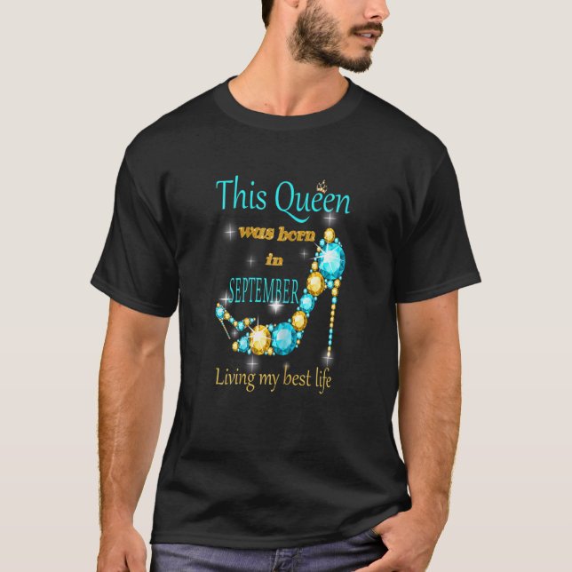 Womens A Queen Was Born On September Happy Birthda T-Shirt (Front)