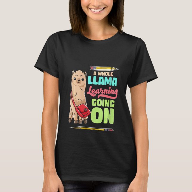 Womens A Whole Llama Learning Going On Funny T-Shirt (Front)