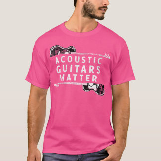 Womens Acoustic Guitar Player Acoustic Guitars Ma T-Shirt