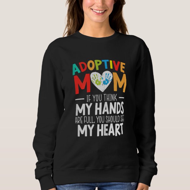 Womens Adoptive Mom Adoption Announcement Foster M Sweatshirt (Front)
