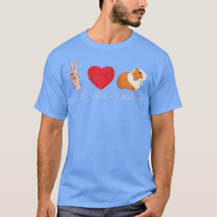 Womens Adorable Funny Peace Love and Guinea Pigs T-Shirt