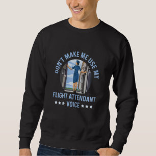 Womens Airplane Flight Attendant Quote For A Stewa Sweatshirt