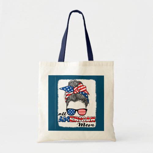 Womens All American Mom Messy Bun Mom 4th of July Tote Bag