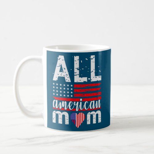Womens All American Mom mothers day womens day Coffee Mug