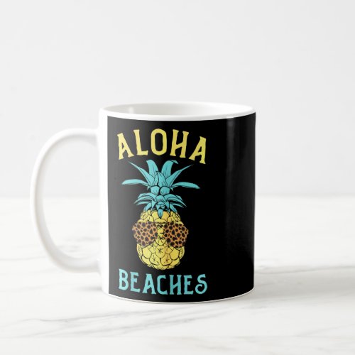 Womens Aloha Beaches Pun Beach Trip Summer Vacatio Coffee Mug
