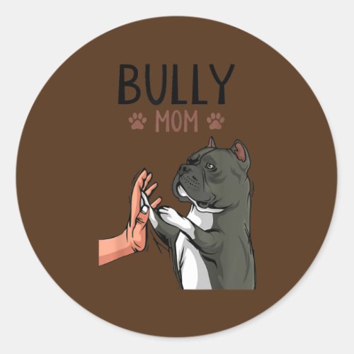 Womens American Bully Mom Dog Mama Dog Holder  Classic Round Sticker