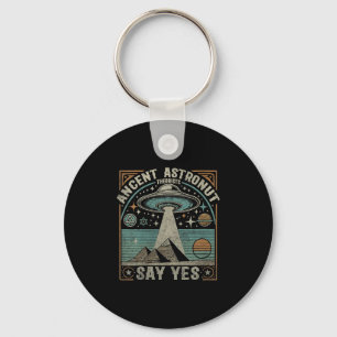 Womens Ancient Astronaut Theorists Say Yes Ufo Con Keychain