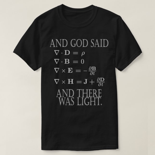 Womens And God said Let there be light and there w T-Shirt (Design Front)