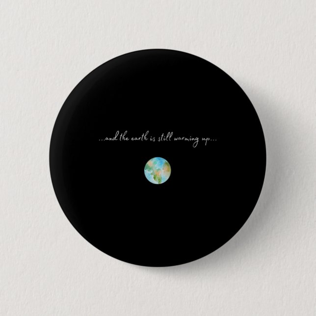Womens And It Is Warming Up Global Warming Button (Front)