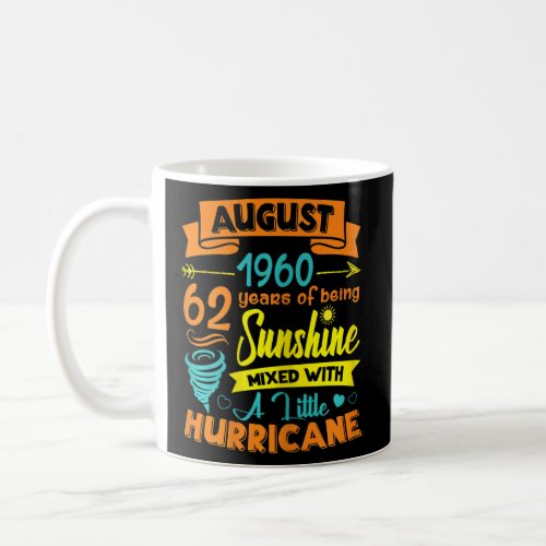 Womens August 1960 62 Years Old Sunshine Mixed Wit Coffee Mug
