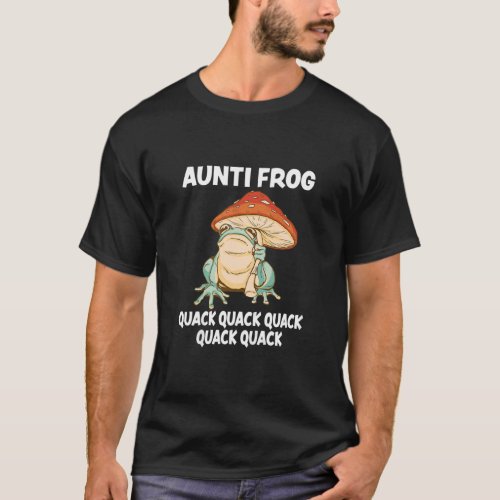 Womens Aunti Frog Animal Pun Love Amphibian Toad F T_Shirt