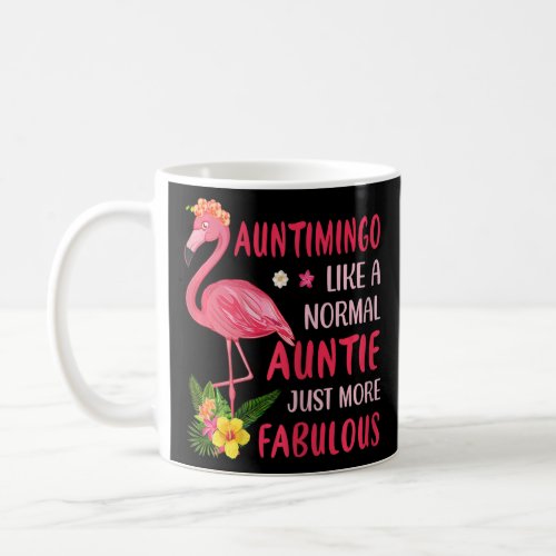 Womens Auntimingo Like A Normal Aunt Just More Fab Coffee Mug