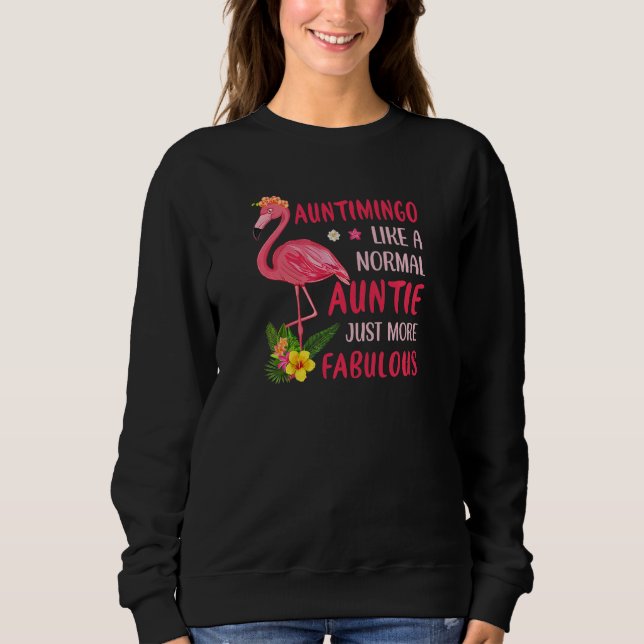 Womens Auntimingo Like a Normal Aunt Just More Fab Sweatshirt (Front)
