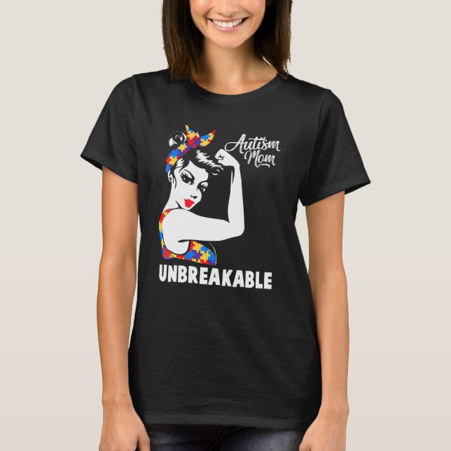 Womens Autism Mom Unbreakable  Autism Awareness Da T-Shirt (Front)