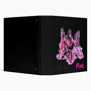 Womens Awareness In October We Wear Pink Horse Bre 3 Ring Binder